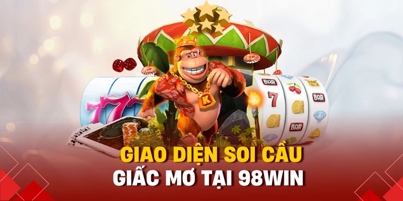 Giao diện soi cầu giấc mơ tại 98win